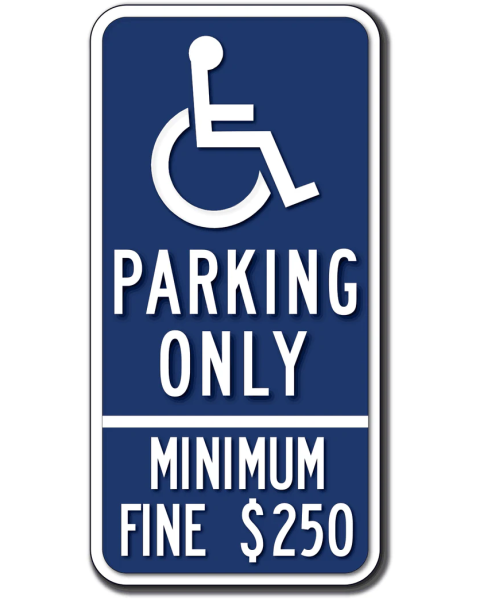 California Handicap Parking Only Sign with Minimum 250 Fine
