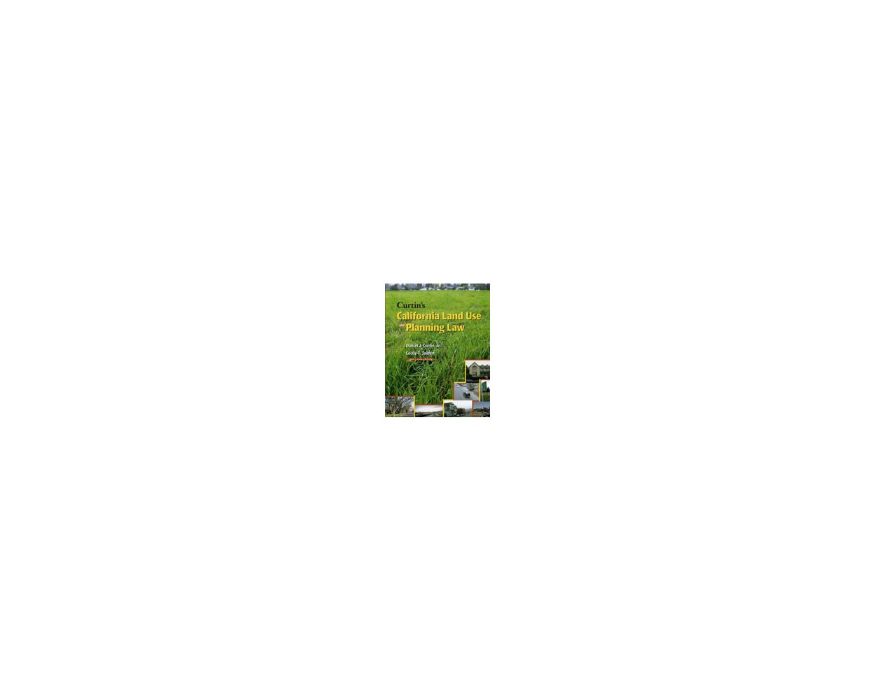 Curtin's California Land Use And Planning Law Builder's Book, Inc