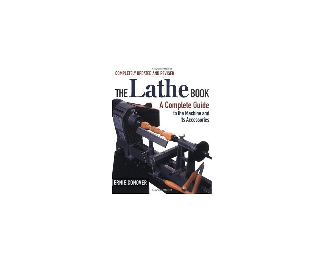 The Lathe Book A Complete Guide to the Machine and Its Accessories