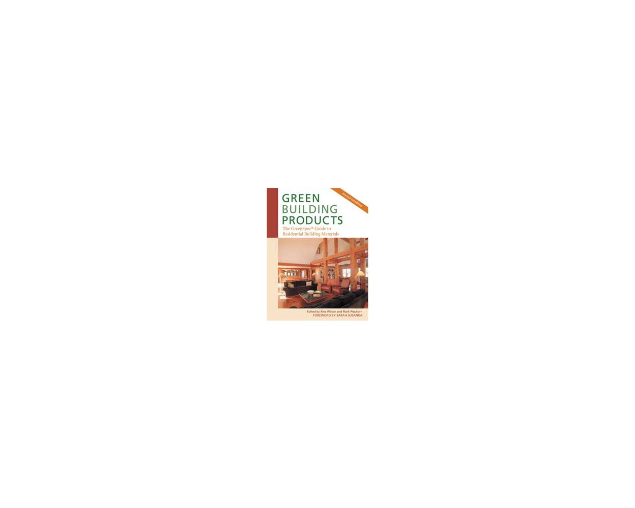 Image showcasing Green Building Products, 3rd Edition: The GreenSpec Guide to ...