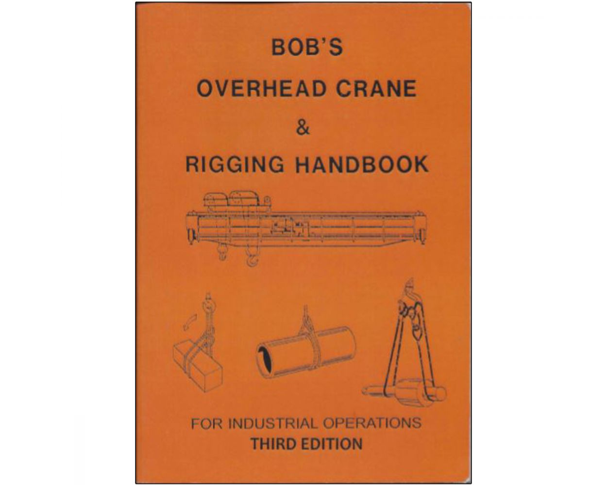 Buy Bob’s Overhead Crane & Rigging Handbook Pocket Size