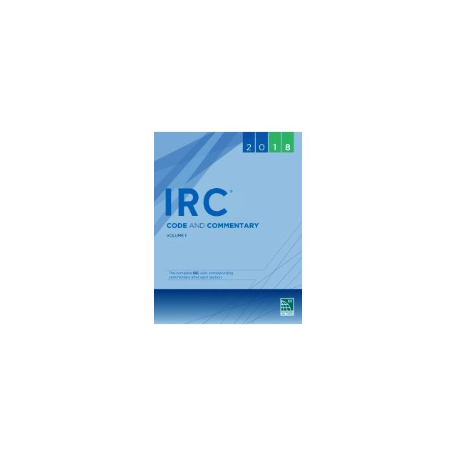 2018 International Residential Code (IRC) Soft Cover & IRC Fast-Tabs ...