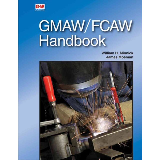 Flux Cored Arc Welding Handbook