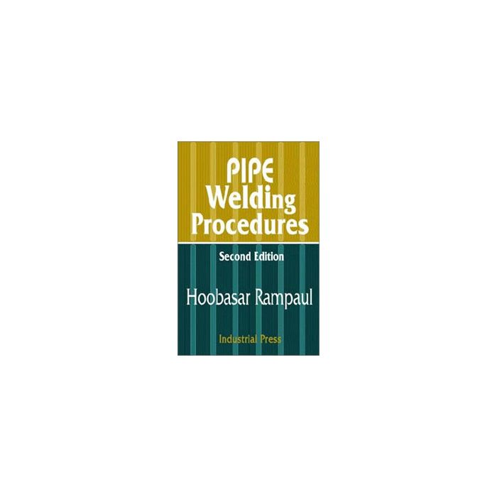 Pipe Welding Procedures by Hoobasar Rampaul Builder's Book, Inc.Bookstore