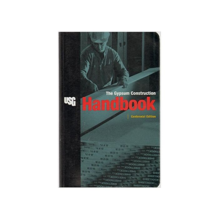 The Gypsum Construction Handbook Centennial Edition Builder's Book