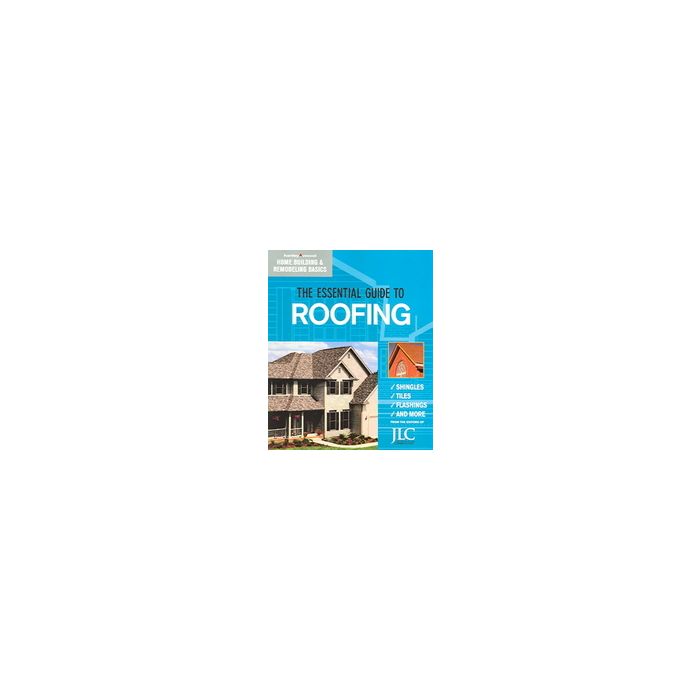 The Essential Guide to Roofing Builder's Book, Inc.Bookstore