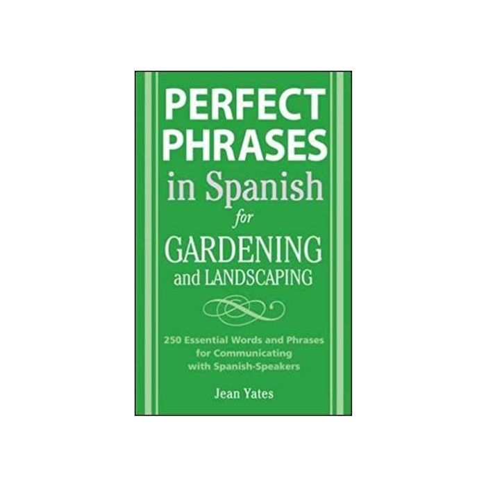 Perfect Phrases in Spanish for Gardening and Landscaping