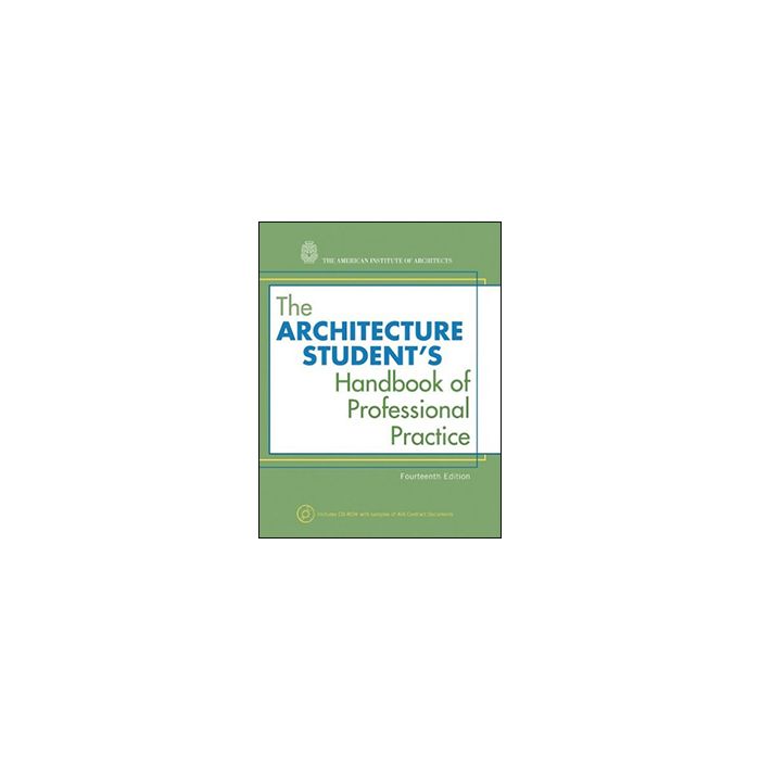The Architecture Student's Handbook of Professional Practice by