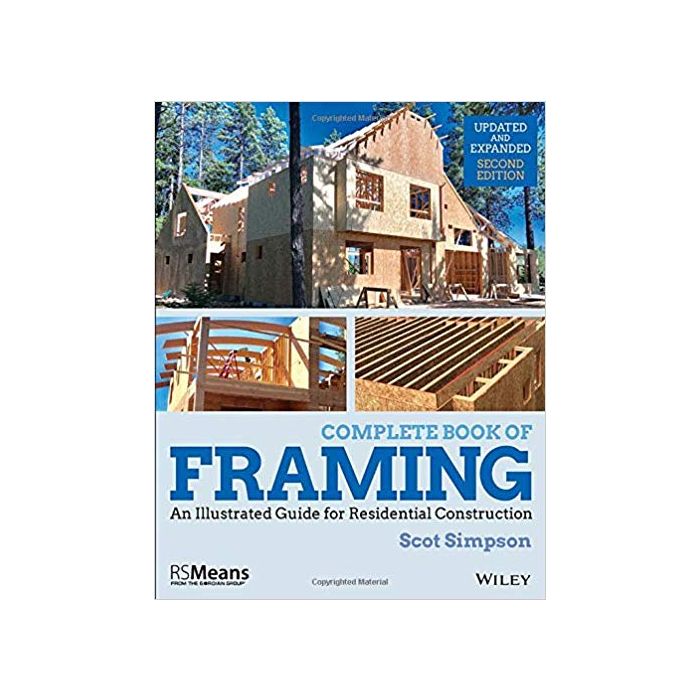 Complete Book of Framing An Illustrated Guide for Residential