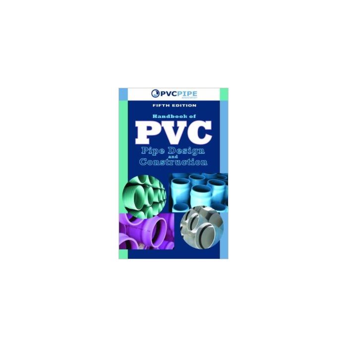 Handbook of PVC Pipe Design & Construction, 5th Ed. Builder's Book