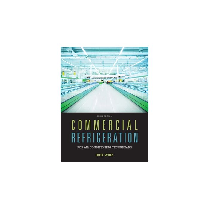 Commercial Refrigeration for Air Conditioning Technicians 3rd Edition