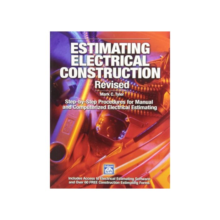 Estimating Electrical Construction Revised, Mark Tyler Builder's Book
