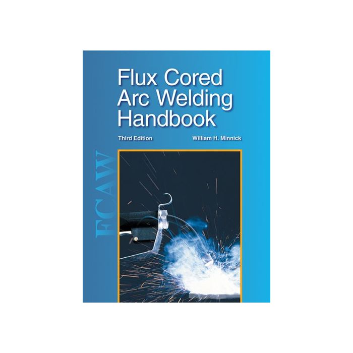 Flux Cored Arc Welding Handbook