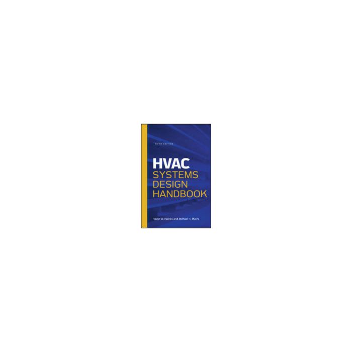 HVAC Systems Design Handbook, Fifth Edition by Roger Haines and Michael