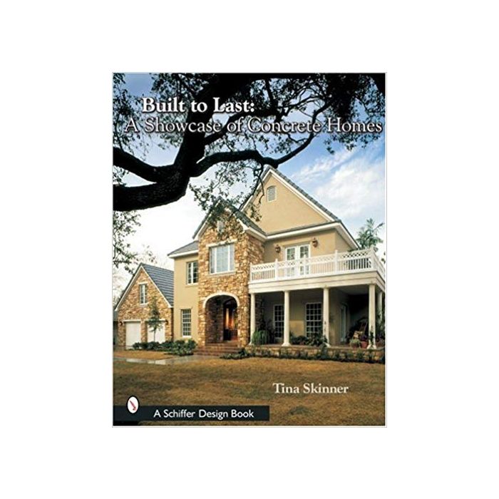 Built to Last: A Showcase of Concrete Homes: Builder's Book, Inc.Bookstore