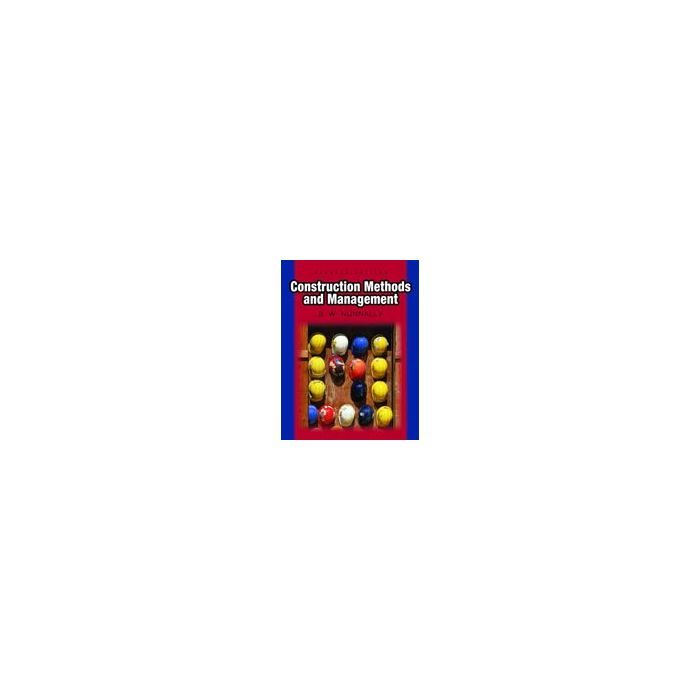 Construction Methods and Management (7th Edition) by S. W. Nunnally