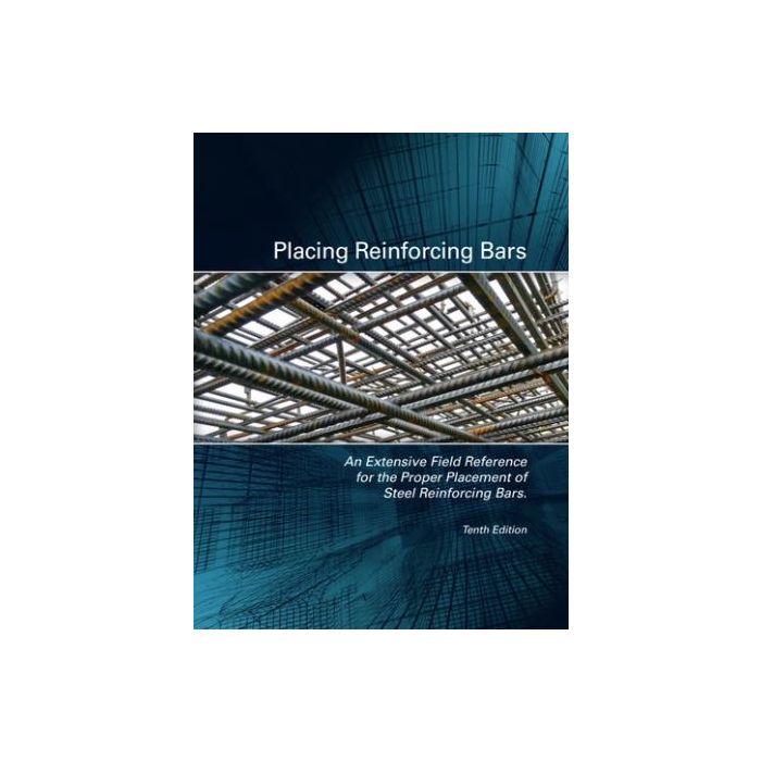 Placing Reinforcing Bars 10th Edition